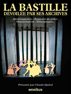 cover image of La Bastille dévoilée par ses archives